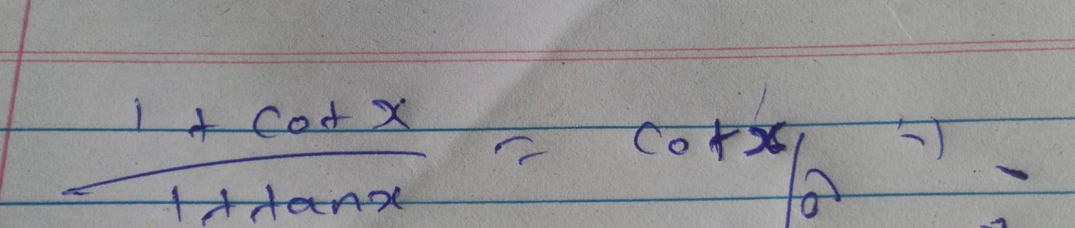  (1+cot x)/1+tan x =cot x/0?-1