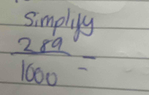 simpliy
 289/1000 =