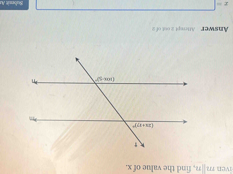 iven m||n , find the value of x.
Answer Attempt 2 out of 2
x=□ |MN|= □ /□  
Submit A