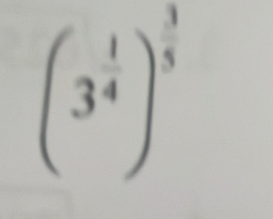 (3^(frac 1)4)^ 3/5 