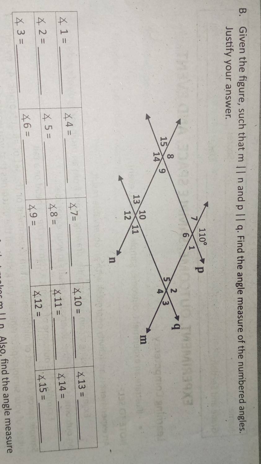 Given the figure, such that mparallel n and p||q. Find the angle measure of the numbered angles.
Justify your answer.
II n Also, find the angle me