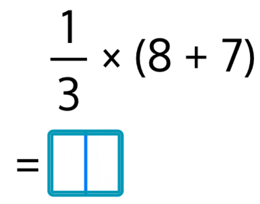 beginarrayr  1/3 * (8+7) =□ endarray