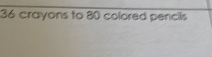 36 crayons to 80 colored pencils