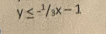 y≤ -^1/_3x-1