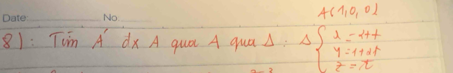 A(1,0,0)
81: Tu inAdxA quol A qua A: Delta beginarrayl lambda =24t y=1+1+t z=π endarray.