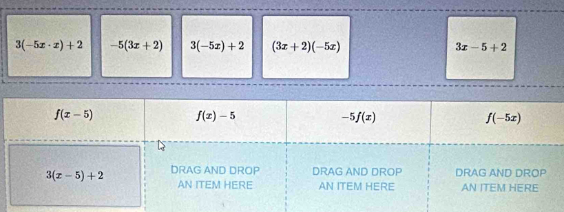 3(-5x· x)+2 -5(3x+2) 3(-5x)+2 (3x+2)(-5x) 3x-5+2