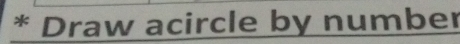 Draw acircle by number