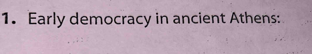 Early democracy in ancient Athens: