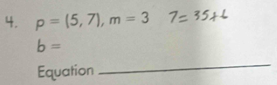 p=(5,7), m=3
b=
Equation 
_