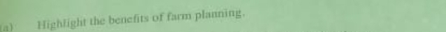 Highlight the benefits of farm planning.