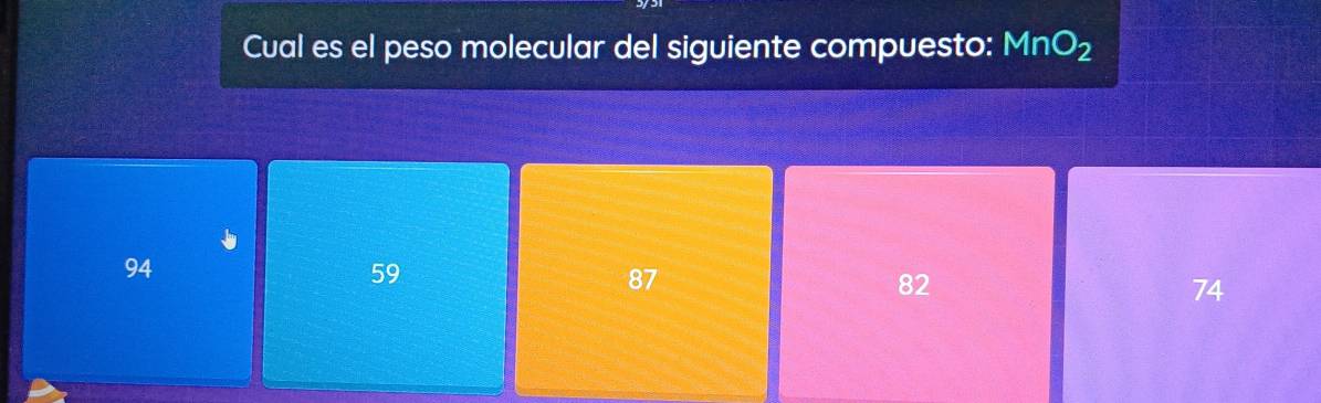 Cual es el peso molecular del siguiente compuesto: MnO_2
94
59
87
82
74