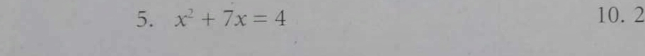 x^2+7x=4 10.2