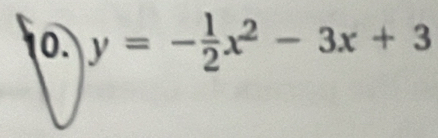 y=- 1/2 x^2-3x+3