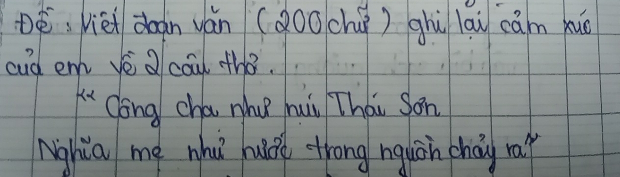 Dé:ièt deàn ván (QO0chú) ghùì lau cām xuo 
cud em vècoal thó. 
K" Cong cha whu hui Thai Son 
Nghia me whus huǒ trong nquán chay ra