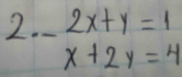 beginarrayr 2x+y=1 x+2y=4endarray