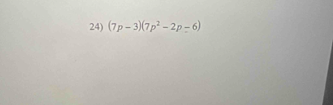 (7p-3)(7p^2-2p-6)