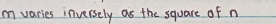 m varies inversely as the square of n