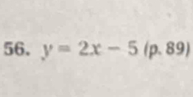 y=2x-5(p.89)