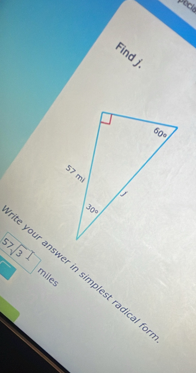 peck
Find
sqrt[57](3)
□
e your answer in simplest radical f
miles