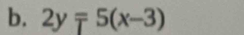 2y=5(x-3)