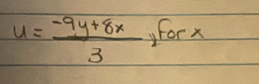 u= (-9y+8x)/3 ,forx