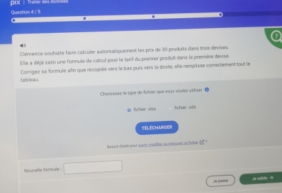 Résolu :pIX | Traiter des données Question 4 / 5 Cliémence souhaite ...