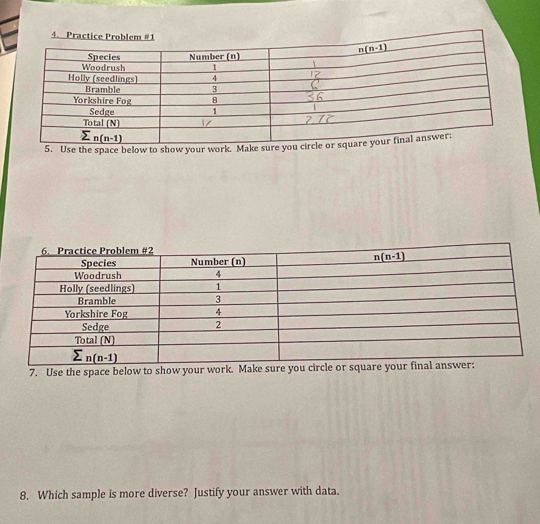 Use the space below to show your work. Make 
7. Use the space below to show your work. Make su
8. Which sample is more diverse? Justify your answer with data.