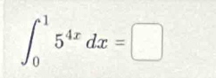 ∈t _0^(15^4x)dx=□