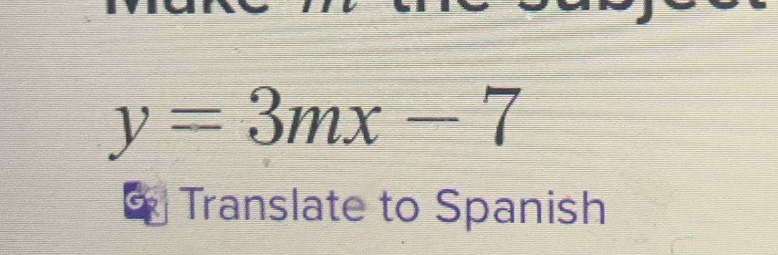 y=3mx-7
Translate to Spanish