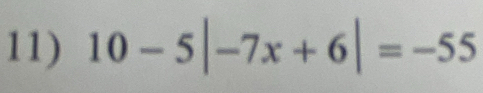 10-5|-7x+6|=-55