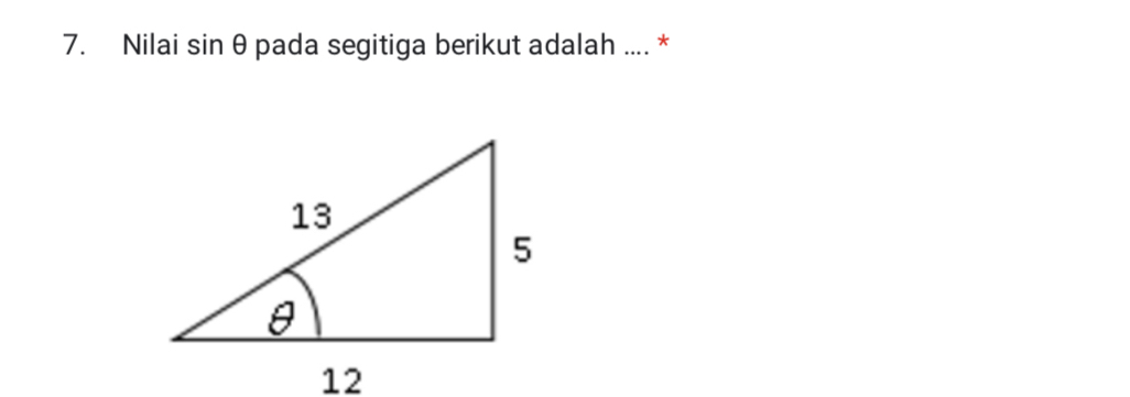 Nilai sin θ pada segitiga berikut adalah .... *