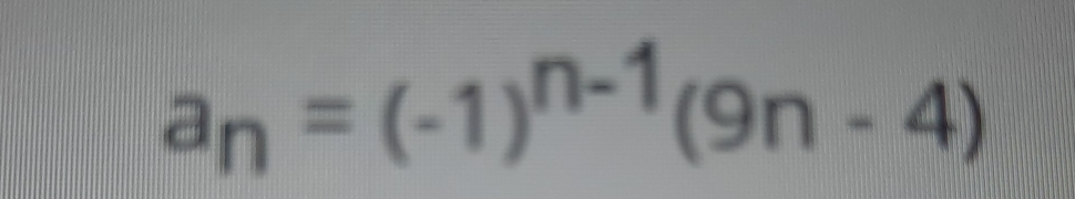 a_n=(-1)^n-1(9n-4)