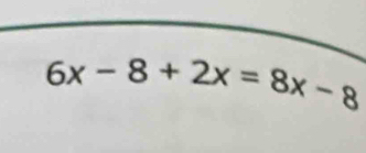 6x-8+2x=8x-8