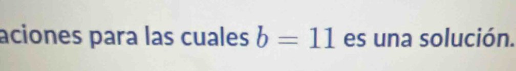 aciones para las cuales b=11 es una solución.