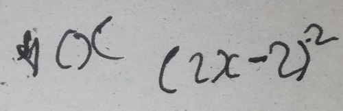 x(2x-2)^2
1