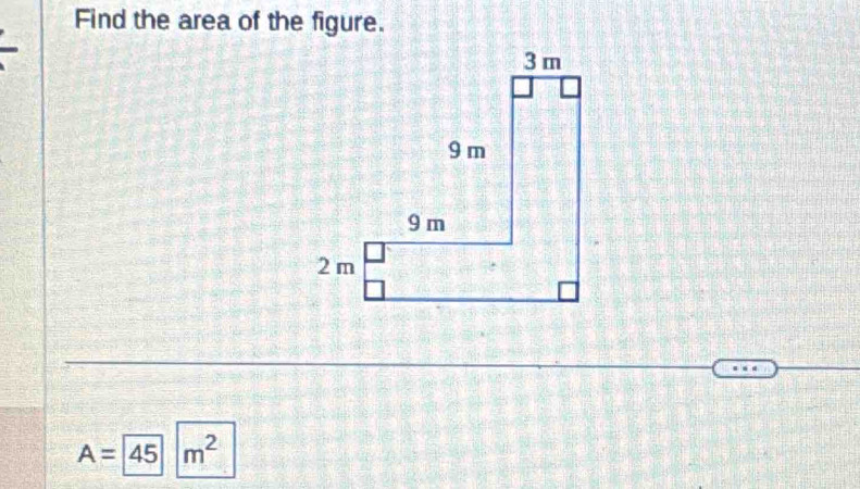 Find the area of the figure.
A=45 m^2