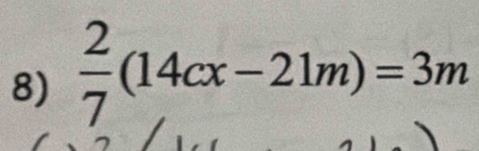  2/7 (14cx-21m)=3m