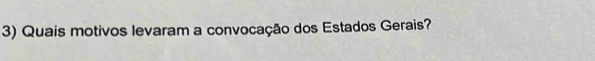 Quais motivos levaram a convocação dos Estados Gerais?