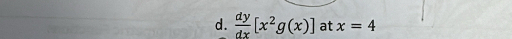  dy/dx [x^2g(x)] at x=4