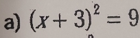 (x+3)^2=9