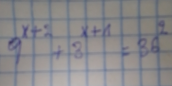 9^(x+2)+3^(x+1)=36^2