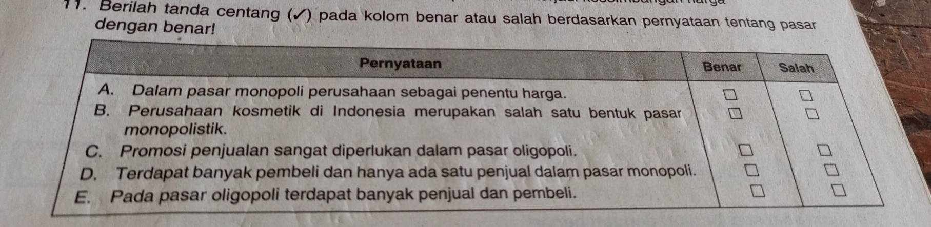 Berilah tanda centang (✓) pada kolom benar atau salah berdasarkan pernyataan tentang pasar 
dengan benar!