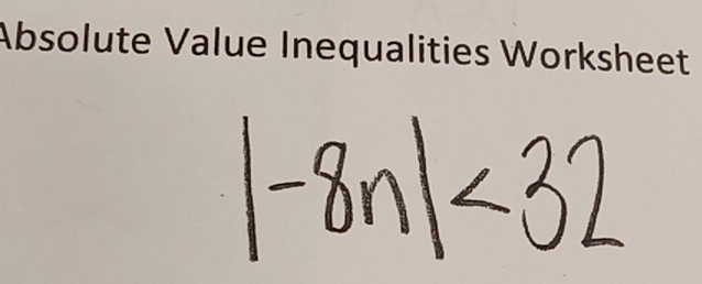 Absolute Value Inequalities Worksheet