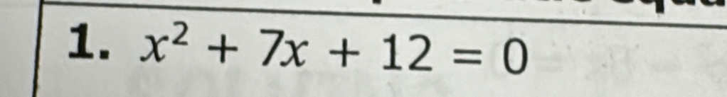 x^2+7x+12=0