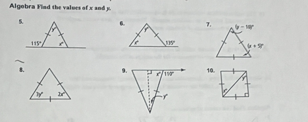 Algebra Find the values of x and y.
6.
7.
8. 10.
9.
x°