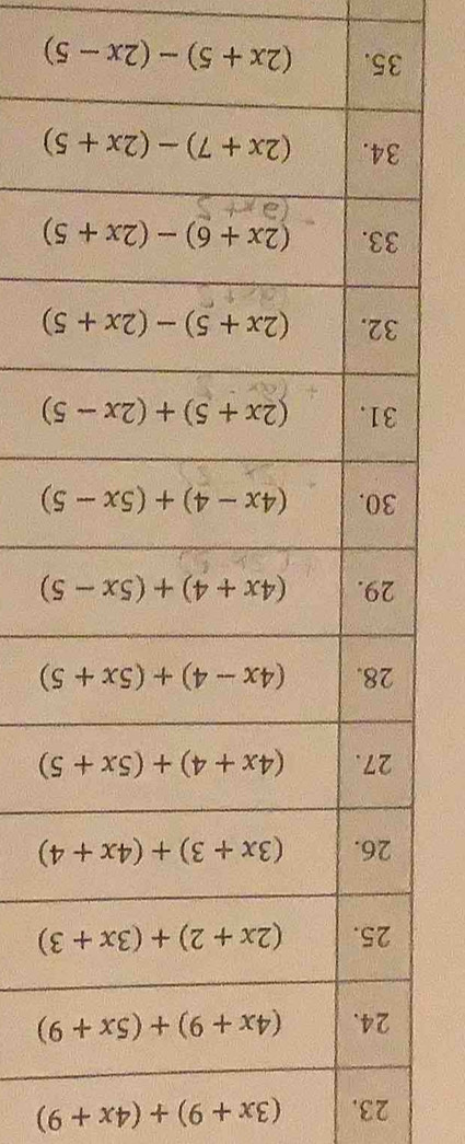 (3x+9)+(4x+9)
(2x+5)-(2x-5)