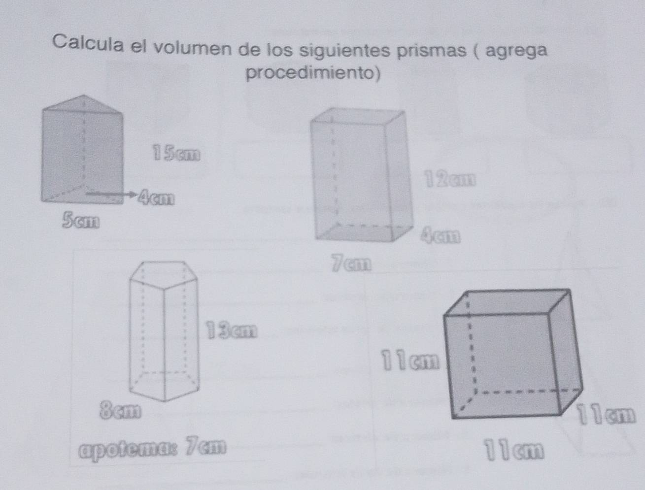 Calcula el volumen de los siguientes prismas ( agrega 
procedimiento) 

apotema: 7cm