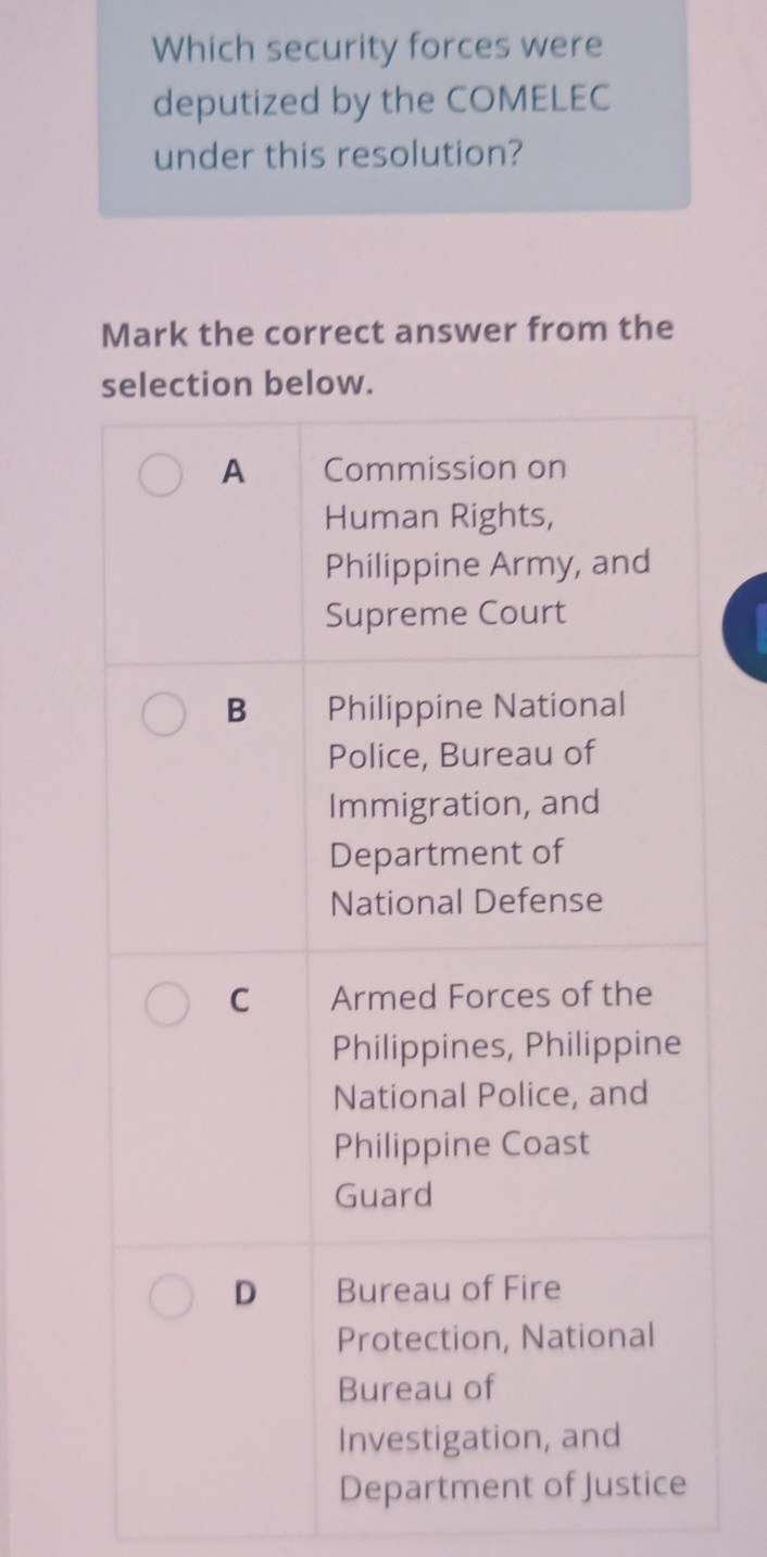 Which security forces were 
deputized by the COMELEC 
under this resolution? 
Mark the correct answer from the