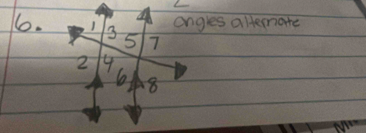 4 
6o. angles altemate
3 5 7
2 4
to A8