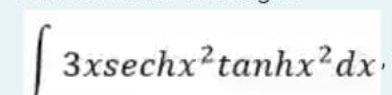 ∈t 3xsec hx^2tan hx^2dx.